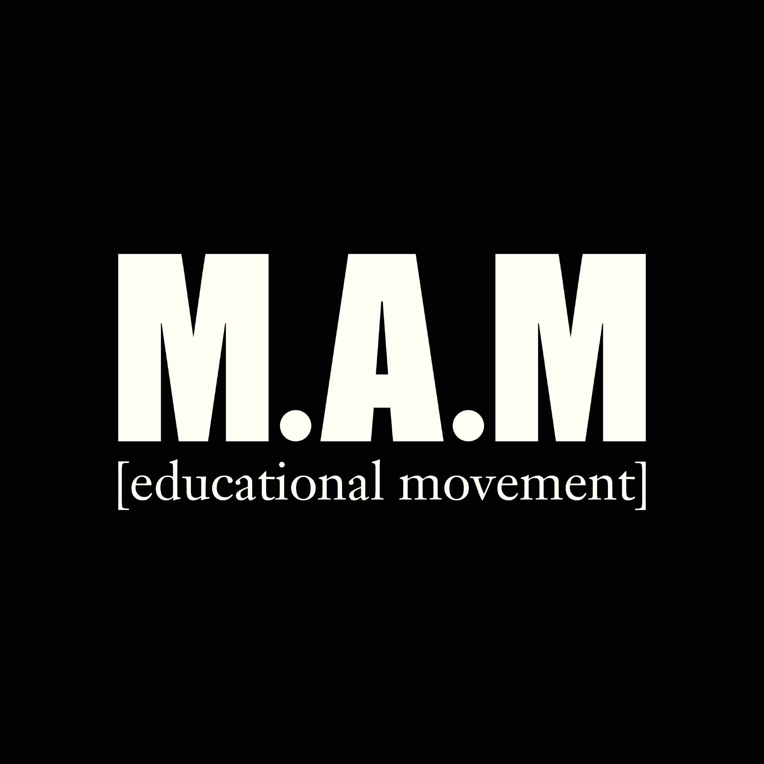 M.A.M educational movement